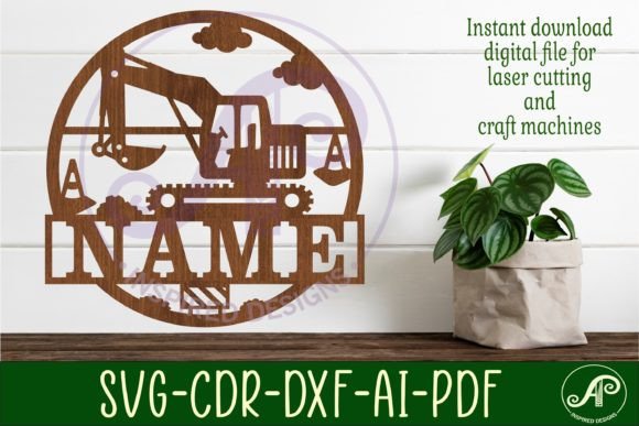 Construction Digger Name Sign Svg Laser